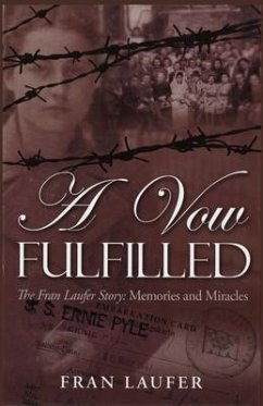 A Vow Fulfilled: The Fran Laufer Story Memories and Miracles - Laufer, Fran