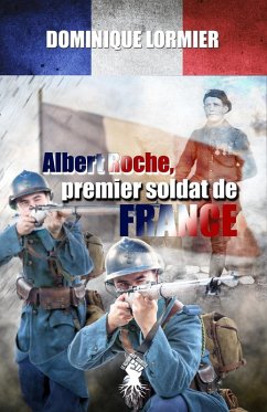 Cover Albert Roche, premier soldat de France