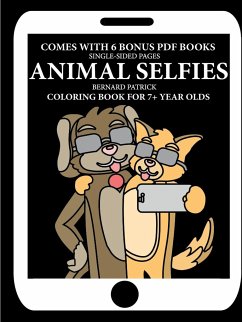 Coloring Book for 7+ Year Olds (Animal Selfies) - Patrick, Bernard