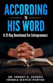 According To His Word: A 31 Day Devotional For Entrepreneurs