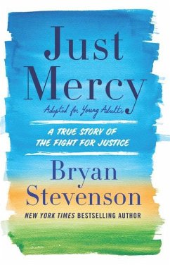 Just Mercy (Adapted for Young Adults): A True Story of the Fight for Justice - Stevenson, Bryan