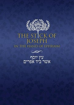 The Stick of Joseph in the Hand of Ephraim