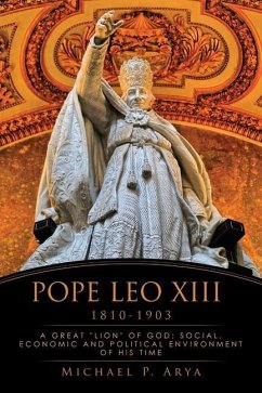 Pope Leo XIII 1810-1903: A Great 