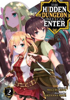 The Hidden Dungeon Only I Can Enter (Light Novel) Vol. 2 - Seto, Meguru