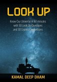 Look Up: Know Our Universe in 60 minutes with 50 Look Up Questions and 30 Cosmic Connections