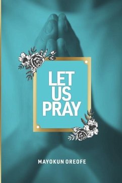 Let Us Pray - Oreofe, Mayokun