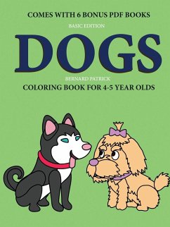 Coloring Book for 4-5 Year Olds (Dogs) - Patrick, Bernard