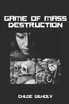 Game of Mass Destruction - Gilholy, Chloe