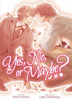 Yes, No, or Maybe? (Light Novel 1) - Ichiho, Michi