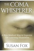 The Coma Whisperer: The non-medical, self help, stress management book for women uses hypnosis to reduce stress and communicate with a lov