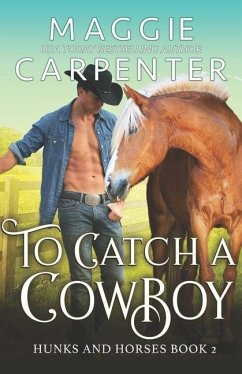 To Catch A Cowboy - Carpenter, Maggie