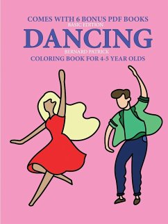 Coloring Books for 4-5 Year Olds (Dancing) - Patrick, Bernard