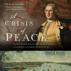 A Crisis of Peace: George Washington, the Newburgh Conspiracy, and the Fate of the American Revolution