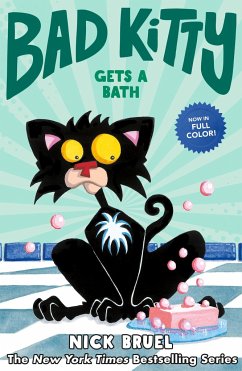 Bad Kitty Gets a Bath (Full-Color Edition) - Bruel, Nick