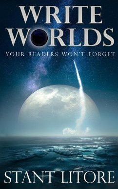 Write Worlds Your Readers Won't Forget - Litore, Stant