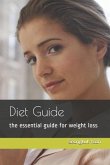 Diet Guide: the essential guide for weight loss