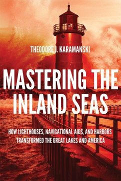 Mastering the Inland Seas - Karamanski, Theodore J