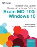 Microsoft 365 Modern Desktop Administrator Guide to Exam MD-100: Windows 10, Loose-Leaf Version
