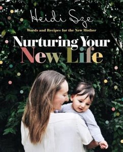 Nurturing Your New Life - Sze, Heidi