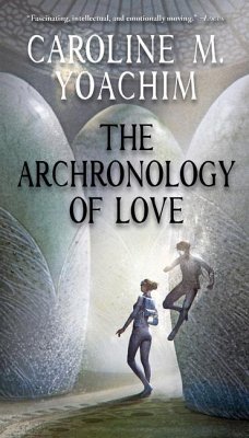 The Archronology of Love - Yoachim, Caroline M.