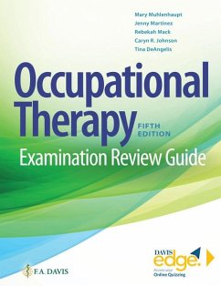 Occupational Therapy Examination Review Guide - Muhlenhaupt, Mary; Martínez, Jenny; Mack, Rebekah; Johnson, Caryn R