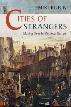 Cities of Strangers - Rubin, Miri (Queen Mary University of London)