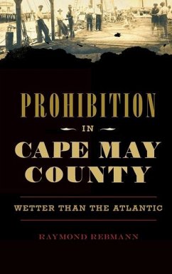 Prohibition in Cape May County - Rebmann, Raymond