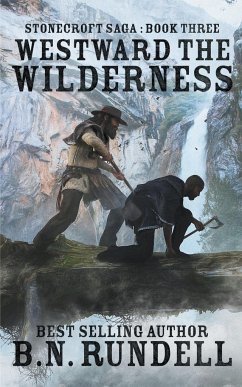 Westward The Wilderness - Rundell, B. N.