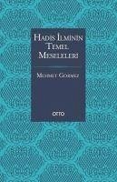 Hadis Ilminin Temel Meseleleri - Görmez, Mehmet