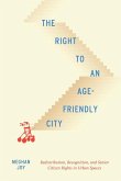 The Right to an Age-Friendly City: Redistribution, Recognition, and Senior Citizen Rights in Urban Spaces Volume 14
