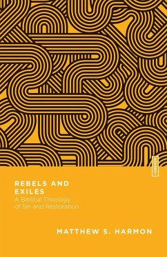 Rebels and Exiles - Harmon, Matthew S.; Gladd, Benjamin L.
