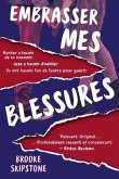 Embrasser Mes Blessures: Un Thriller Adolescent