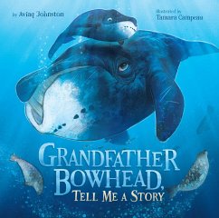 Grandfather Bowhead, Tell Me a Story - Johnston, Aviaq