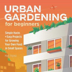Urban Gardening for Beginners - Thoma, Marc