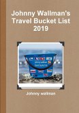 Johnny Wallman's Travel Bucket List 2019