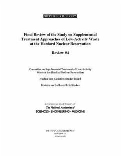 Final Review of the Study on Supplemental Treatment Approaches of Low-Activity Waste at the Hanford Nuclear Reservation - National Academies of Sciences Engineering and Medicine; Division On Earth And Life Studies; Nuclear And Radiation Studies Board; Committee on Supplemental Treatment of Low-Activity Waste at the Hanford Nuclear Reservation
