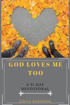 God Loves Me Too: A 31 Day Devotional - Robinson, Janice