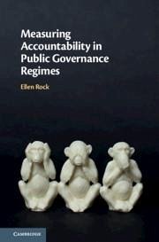 Measuring Accountability in Public Governance Regimes - Rock, Ellen