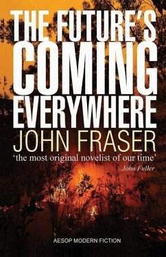 The Future's Coming Everywhere - Fraser, John