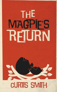 The Magpie's Return - Smith, Curtis