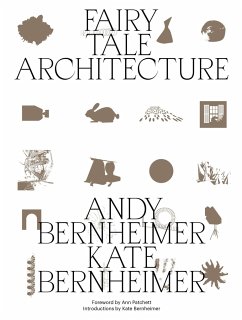 Fairy Tale Architecture - Bernheimer, Andrew; Bernheimer, Kate