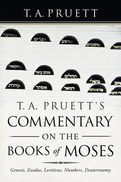 T. A. Pruett's Commentary on the Books of Moses - Pruett, T. A.