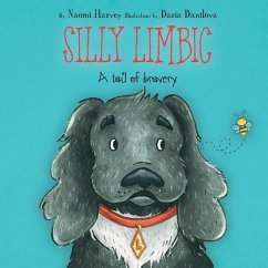 Silly Limbic: A Tail of Bravery - Harvey, Naomi