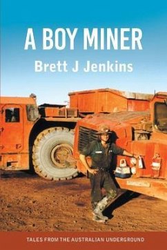 A Boy Miner: Tales from the Australian Underground - Jenkins, Brett J.