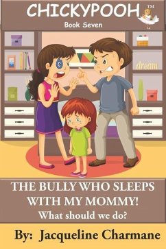 The Bully Who Sleeps With My Mommy! - Charmane, Jacqueline