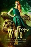 Forever Wild: A Paranormal Shifter Romance Forever Loved Series Book Three