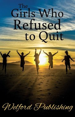 The Girls Who Refused to Quit - Farren, Cassandra