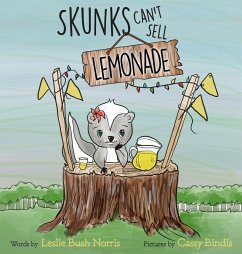 Skunks Can't Sell Lemonade - Bush Norris, Leslie