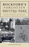 Rockford's Forgotten Driving Park