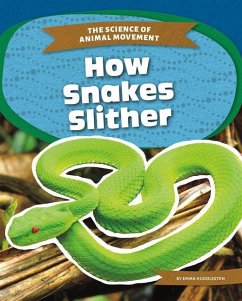 How Snakes Slither - Huddleston, Emma